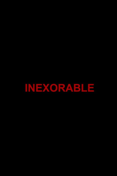 Inexorable afişi