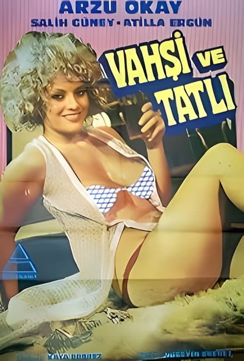 Vahşi Ve Tatlı afişi