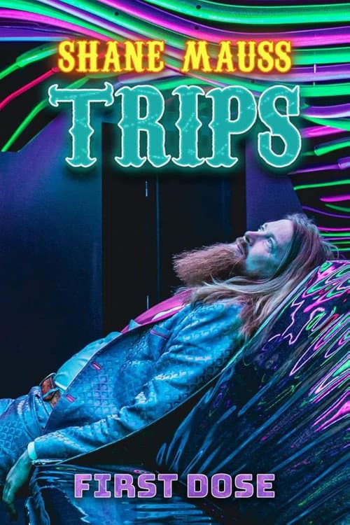 Shane Mauss: Trips: First Dose afişi