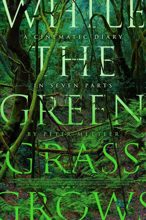 While the Green Grass Grows: A Diary in Seven Parts afişi