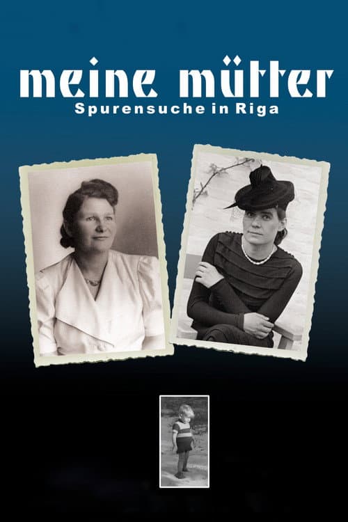 Meine Mütter - Spurensuche in Riga afişi