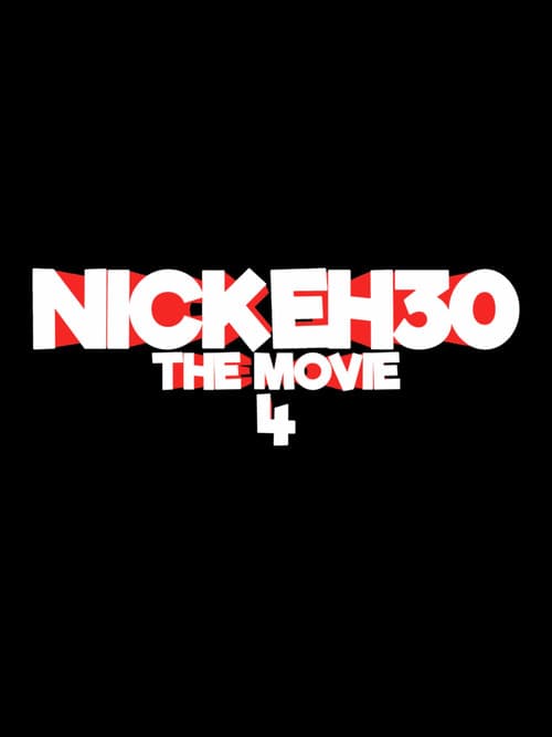 Nick Eh 30: The Movie 4 afişi