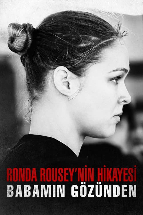 Ronda Rousey'nin Hikayesi: Babamın Gözünden afişi