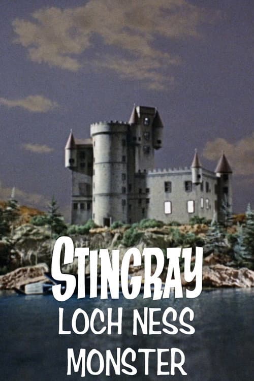 Stingray: Loch Ness Monster afişi