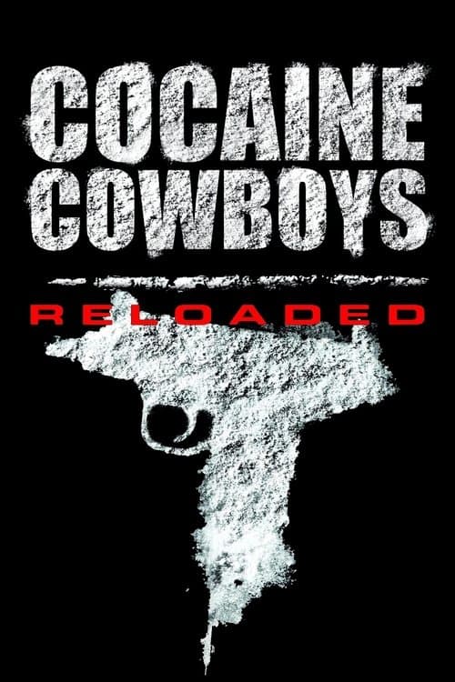 Cocaine Cowboys: Reloaded afişi