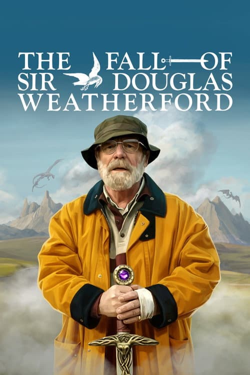 The Fall of Sir Douglas Weatherford afişi