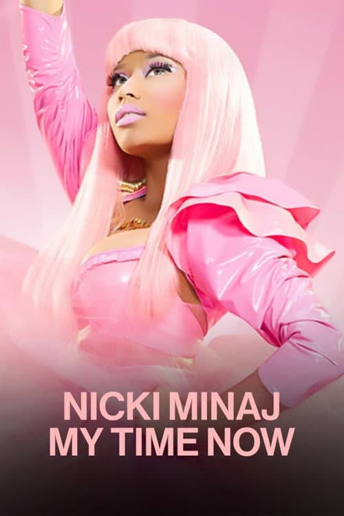 Nicki Minaj: My Time Now afişi