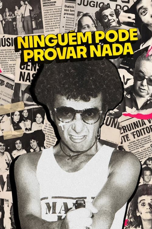 Ninguém Pode Provar Nada: A Inacreditável História de Ezequiel Neves afişi