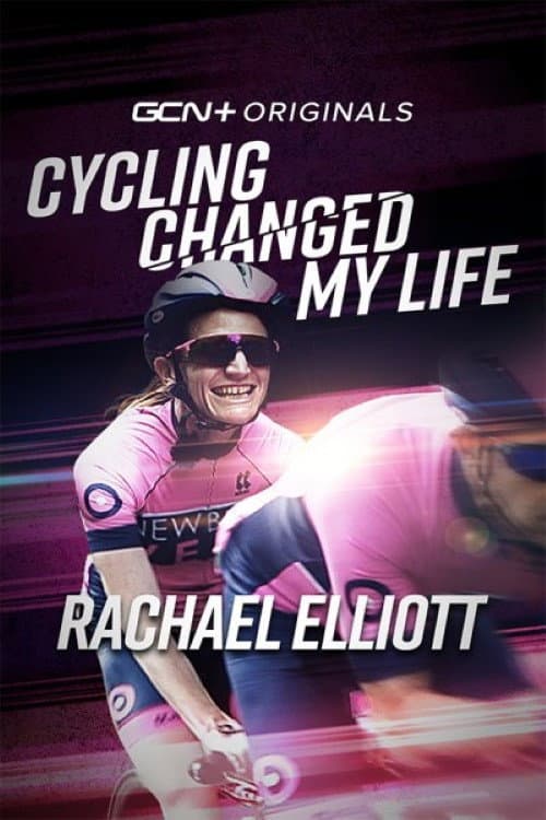 Cycling Changed My Life: Rachael Elliott afişi