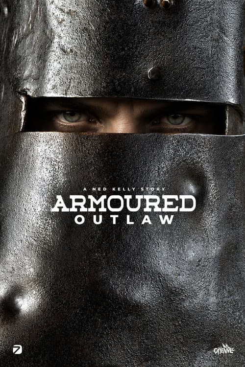 Armoured Outlaw - A Ned Kelly Story afişi