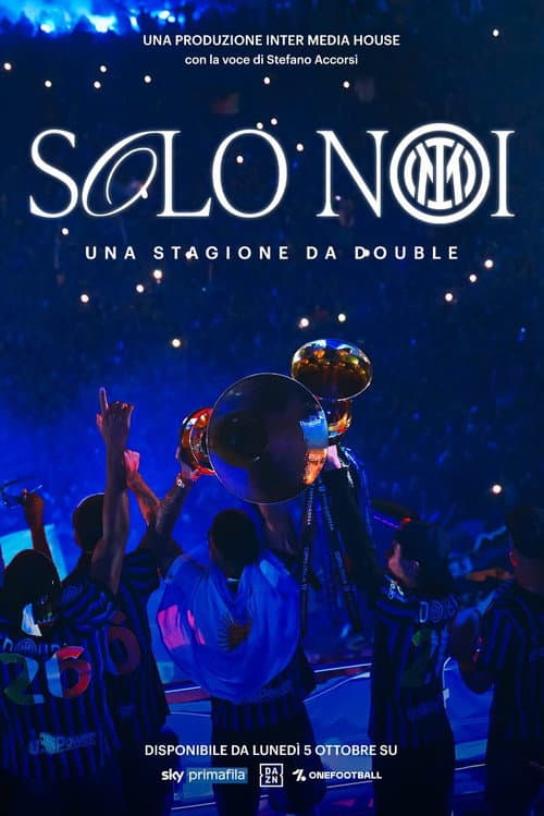 Solo Noi. Una stagione da Double afişi