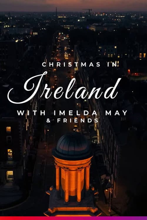 Christmas in Ireland with Imelda May and Friends afişi