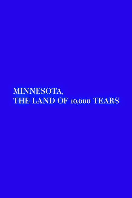 Minnesota, the Land of 10,000 Tears afişi