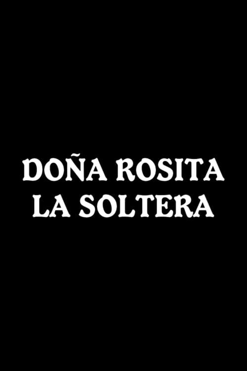 Doña Rosita la Soltera afişi
