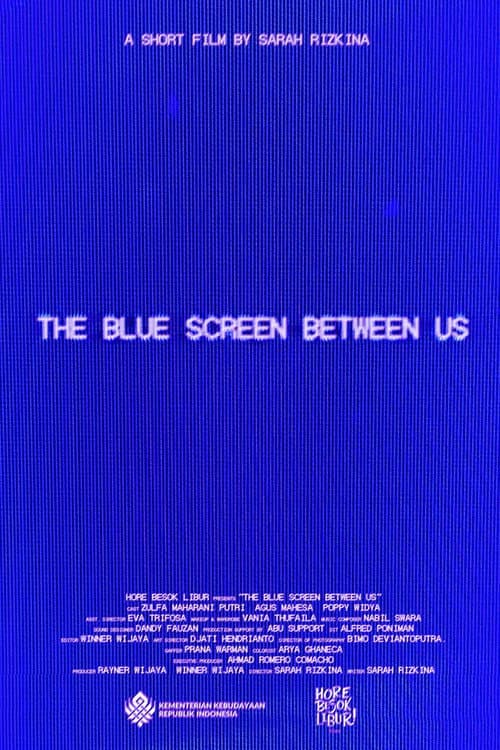 The Blue Screen Between Us afişi