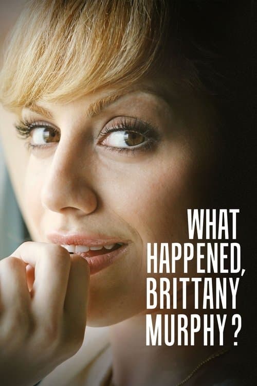What Happened, Brittany Murphy? afişi