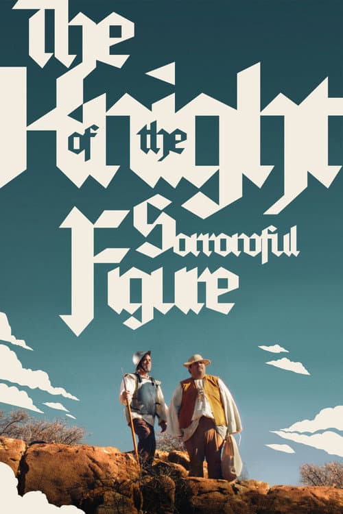 The Knight of the Sorrowful Figure afişi