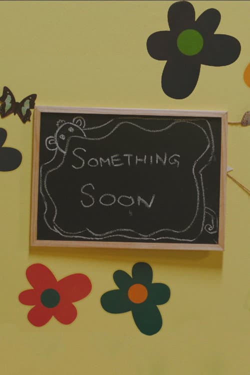 Something Soon afişi