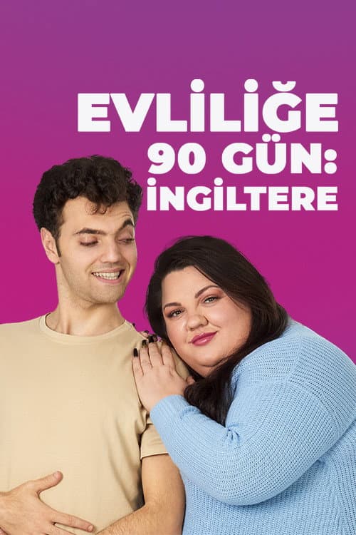 Evliliğe 90 Gün: İngiltere afişi