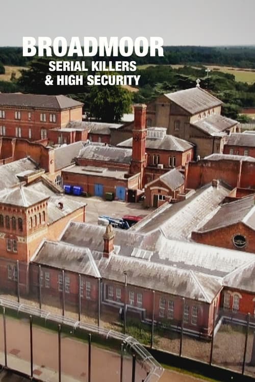 Broadmoor: Serial Killers & High Security afişi
