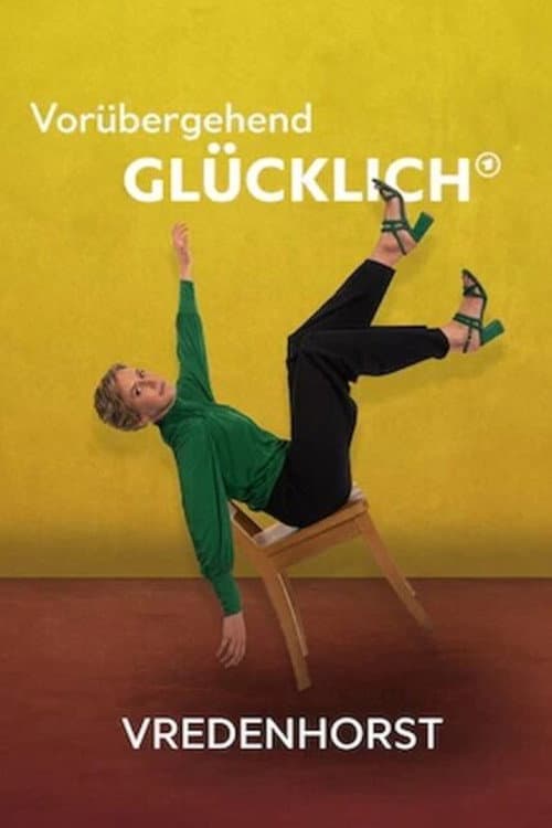Vorübergehend glücklich - Vredenhorst afişi