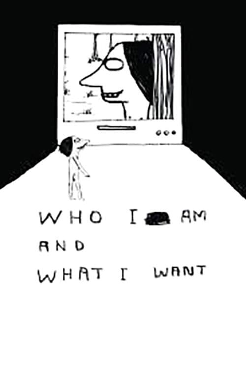 Who I Am and What I Want afişi