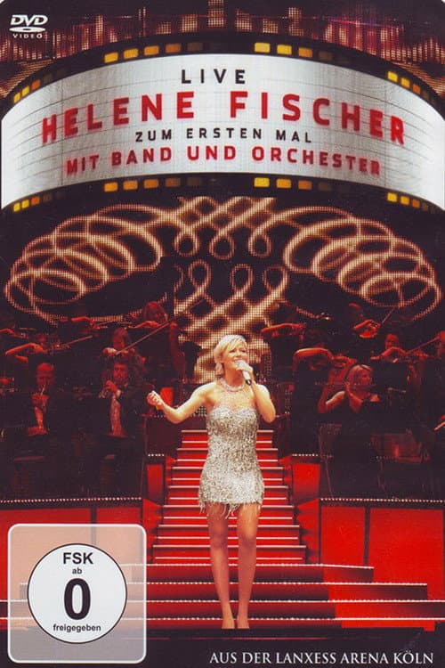 Helene Fischer - Zum ersten Mal mit Band und Orchester Live afişi