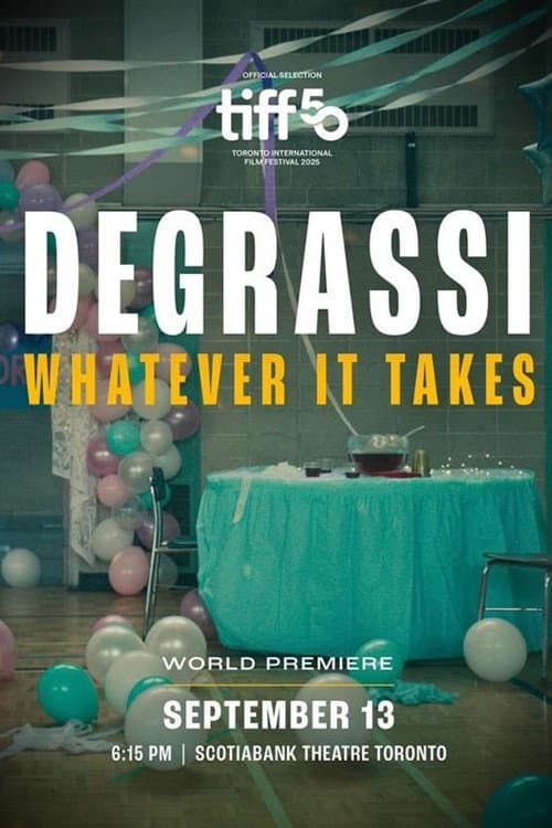 Degrassi: Whatever It Takes afişi