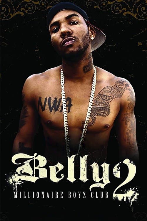 Belly 2: Millionaire Boyz Club afişi