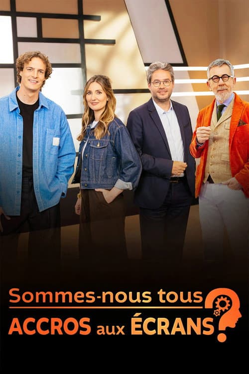 Sommes-nous tous accros aux écrans ? afişi