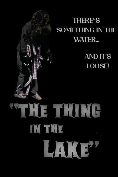 "THE THING IN THE LAKE" afişi
