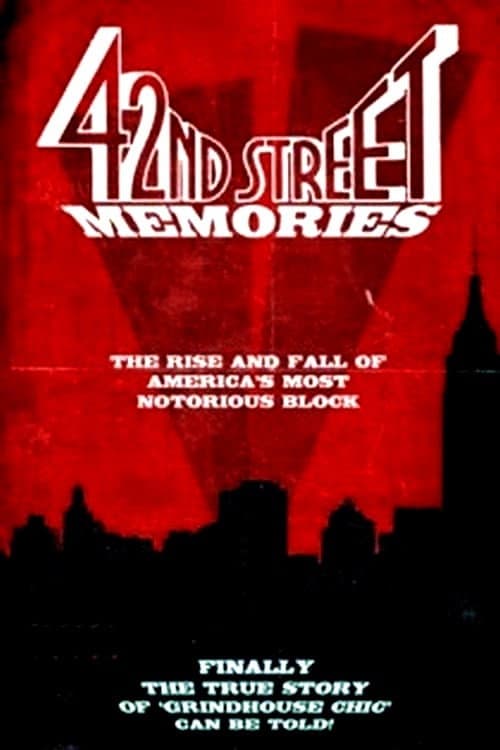 42nd Street Memories: The Rise and Fall of America's Most Notorious Street afişi
