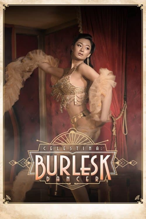 Celestina: Burlesk Dancer afişi