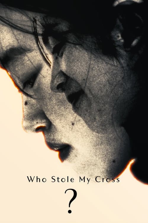 Who Stole My Cross? afişi