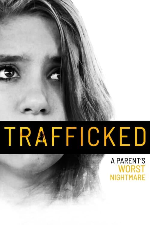 Trafficked: A Parent's Worst Nightmare afişi