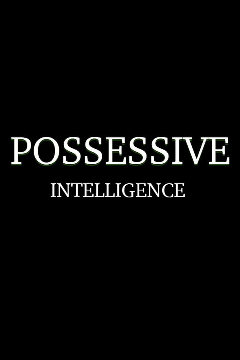 Possessive Intelligence