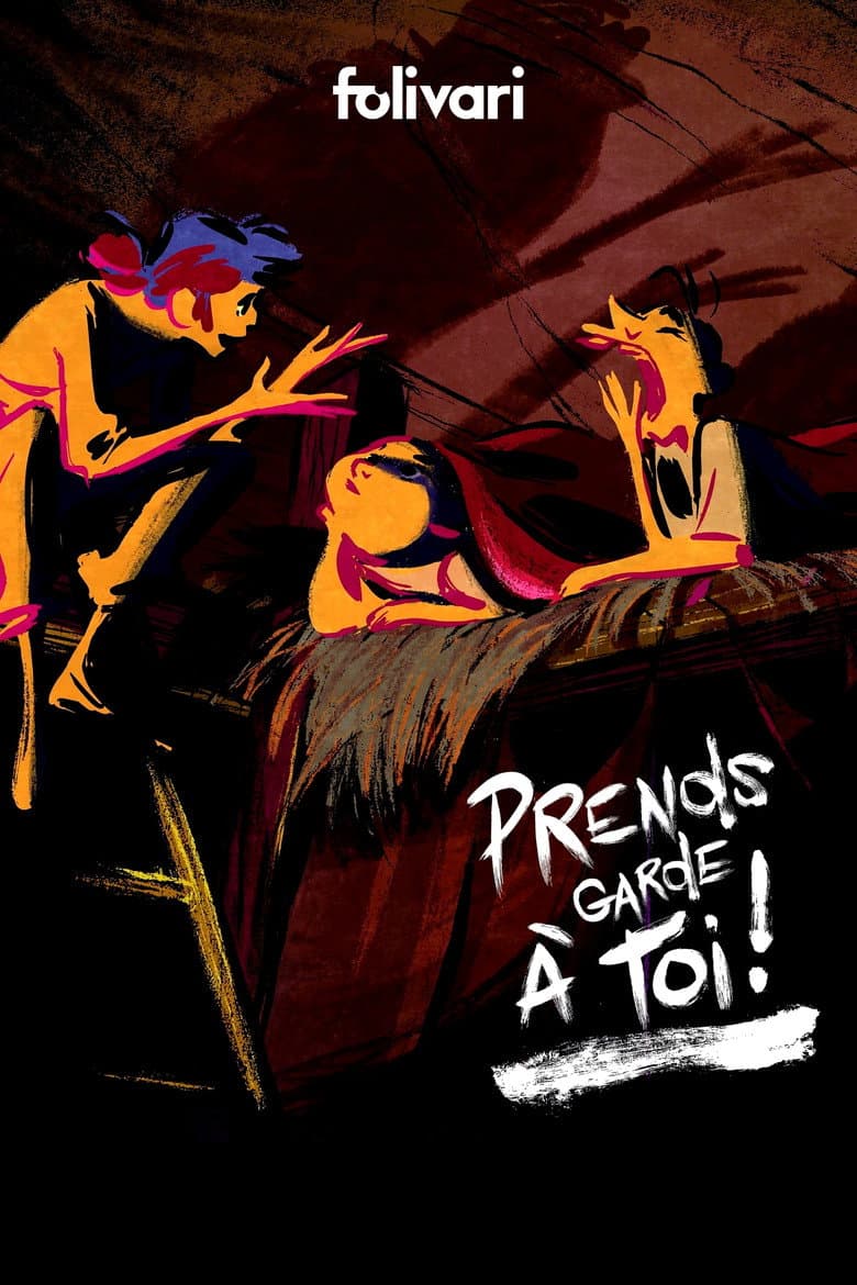 Prends garde à toi !