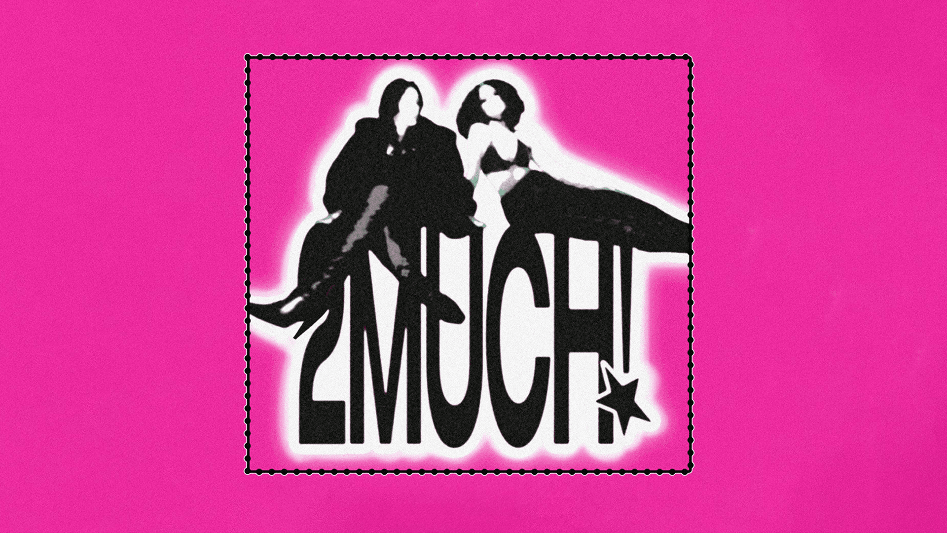 2MUCH!