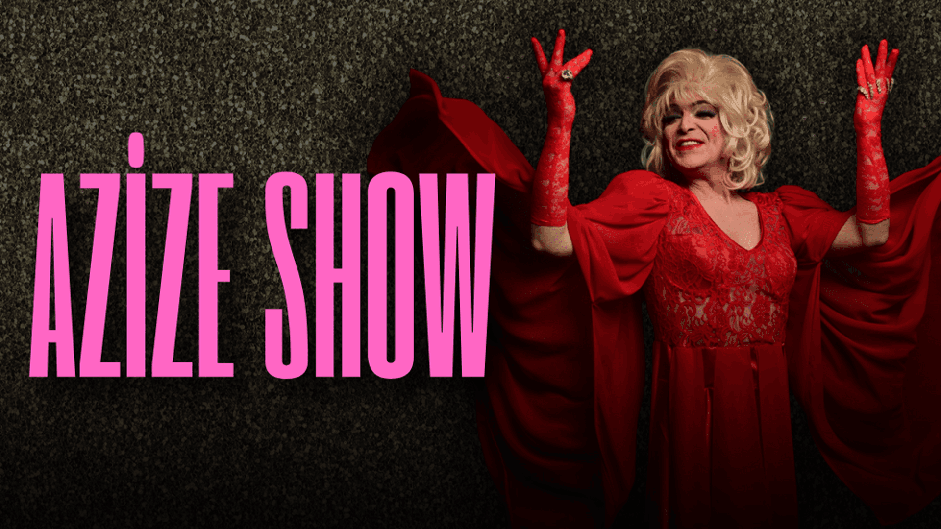 Azize Show